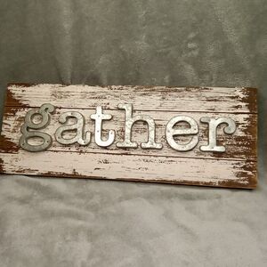 Gather Sign For Home Decor White Rustic Farmhouse Wood‎ w/ Metal Lettering